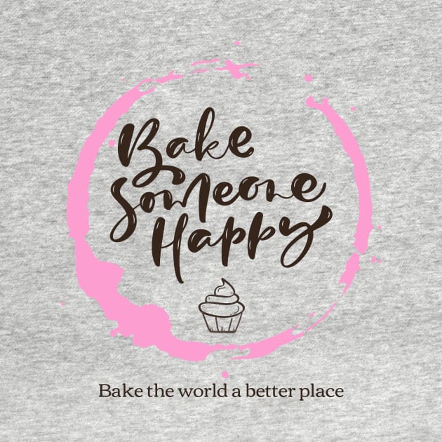 Bake Someone Happy by Craft and Crumbles